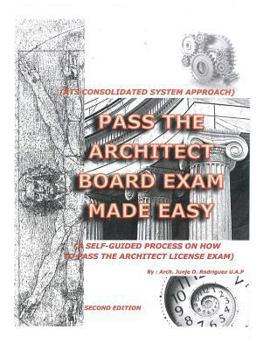 Paperback Pass The Architect Board Exam Made Easy: ATS Consolidated System Process Book