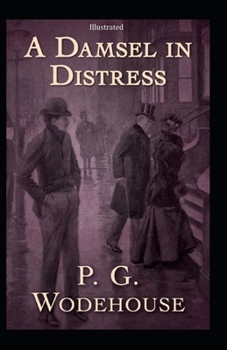 Paperback A Damsel in Distress (Illustrated) Book