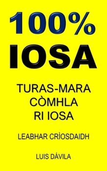 Paperback 100% Iosa: Turas-Mara Còmhla Ri Iosa [Gaelic] Book