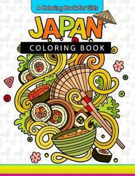 Paperback Japan Coloring Book: A Coloring Book for Girls Inspirational Coloring Books Book