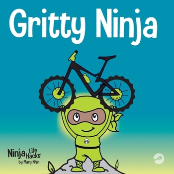 Paperback Gritty Ninja: A Children's Book About Dealing with Frustration and Developing Grit Book