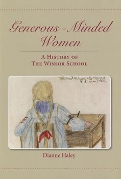 Hardcover Generous-Minded Women: A History of the Winsor School Book