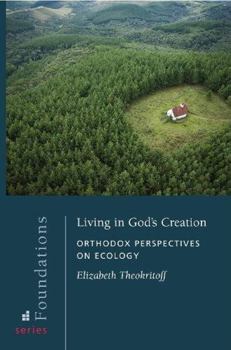 Paperback Living in God's Creation: Orthodox Perspectives on Ecology Book