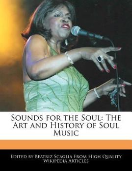 Paperback Sounds for the Soul: The Art and History of Soul Music Book