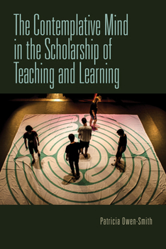 Paperback The Contemplative Mind in the Scholarship of Teaching and Learning Book