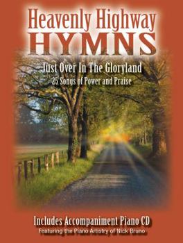 Heavenly Highway Hymns -- Just Over in the Gloryland: 25 Songs of Power and Praise, Book & CD