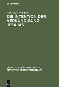 Hardcover Die Intention der Verkündigung Jesajas [German] Book