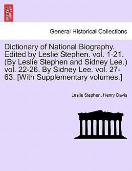 Paperback Dictionary of National Biography. Edited by Leslie Stephen. vol. 1-21. (By Leslie Stephen and Sidney Lee.) vol. 22-26. By Sidney Lee. vol. 27-63. [Wit Book