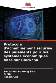 Paperback Protocole d'acheminement sécurisé des paiements pour les systèmes économiques basé sur Blockcha [French] Book