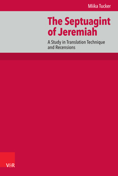 Hardcover The Septuagint of Jeremiah: A Study in Translation Technique and Recensions Book