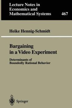 Paperback Bargaining in a Video Experiment: Determinants of Boundedly Rational Behavior Book