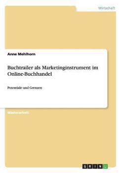 Paperback Buchtrailer als Marketinginstrument im Online-Buchhandel: Potentiale und Grenzen [German] Book