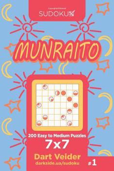 Paperback Sudoku Munraito - 200 Easy to Medium Puzzles 7x7 (Volume 1) Book