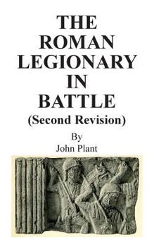 Paperback The Roman Legionary in Battle (Second Revision) Book