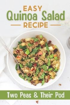 Paperback Easy Quinoa Salad Recipe: Two Peas & Their Pod: Quinoa Recipes Vegan Book