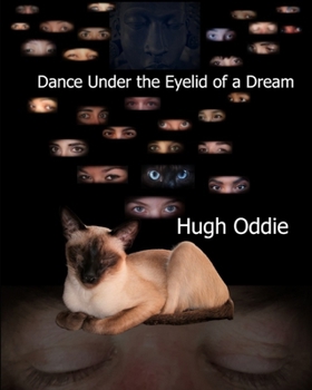 Dance Under the Eyelid of a Dream