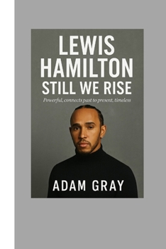 Paperback Lewis Hamilton: Still We Rise - powerful, connects past to present, timeless. Book