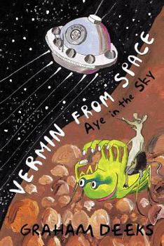 Paperback Vermin from Space: Aye in the Sky Book