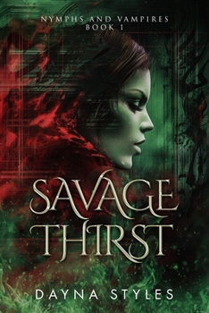 Paperback Savage Thirst: Nymphs and Vampires Book 1 Book