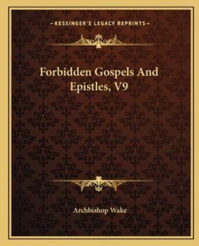 Paperback Forbidden Gospels And Epistles, V9 Book