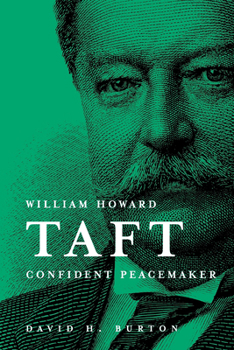 Paperback William Howard Taft Confident Peacemaker Book