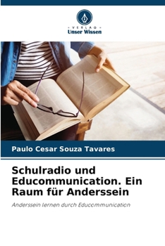 Paperback Schulradio und Educommunication. Ein Raum für Anderssein [German] Book