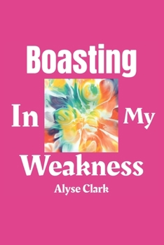 Paperback Boasting in My Weakness Book
