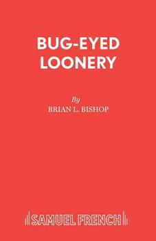 Paperback Bug-Eyed Loonery: A Play for Young People Book