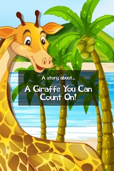 Paperback A story about... A Giraffe You Can Count On! Book
