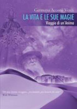 Paperback La Vita e le sue Magie [Italian] Book