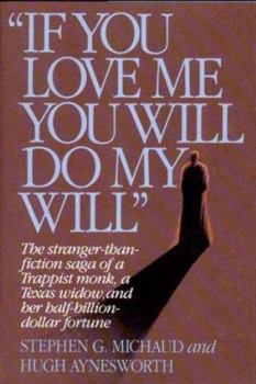 Hardcover If You Love Me, You Will Do My Will Book