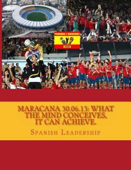 Paperback Maracana 30.06.13: What the mind conceives, it can achieve. [Spanish] Book