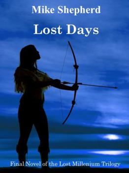 Lost Days - Book #3 of the Lost Millennium #.5