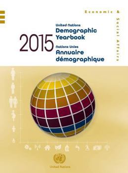 United Nations Demographic Yearbook 2015 (Volume 66) (Demographic Yearbook (Ser. R), Volume 66)