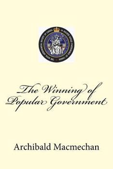 Paperback The Winning of Popular Government Book