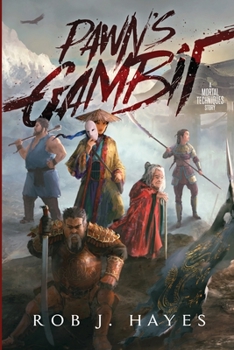 Pawn's Gambit - Book #2 of the Mortal Techniques