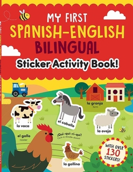 Hardcover My First Spanish-English Bilingual Sticker Activity Book! Book