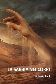 Paperback La sabbia nei corpi [Italian] Book