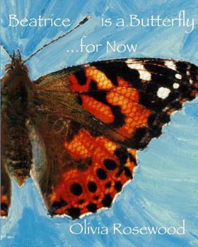 Paperback Beatrice is a Butterfly...for Now Book