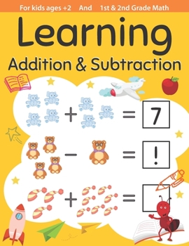 Paperback Learning Addition & Subtraction For kids ages +2, 1st & 2nd Grade: Math Workbook: Kindergarten Addition and Subtraction Activities, first Mathematics Book
