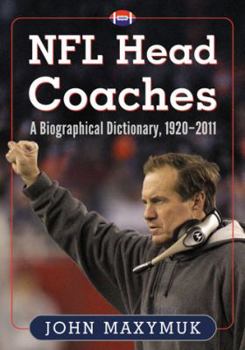 Paperback NFL Head Coaches: A Biographical Dictionary, 1920-2011 Book
