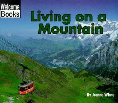 Paperback Living on a Mountain (WELCOME BOOKS: COMMUNITIES) Book