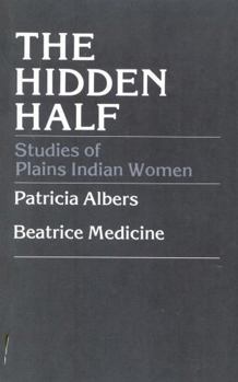 Paperback The Hidden Half: Studies of Plains Indian Women Book