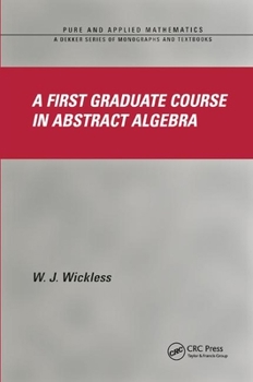 Paperback A First Graduate Course in Abstract Algebra Book