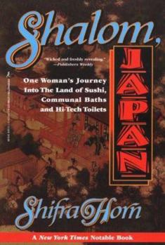 Paperback Shalom, Japan: A Sabra's Five Years in the Land of the Rising Sun Book