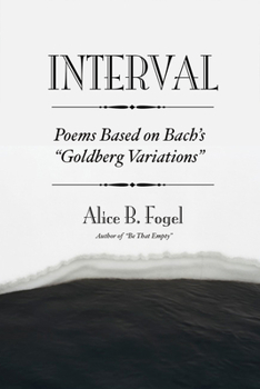 Paperback Interval: Poems Based on Bach's Goldberg Variations Book