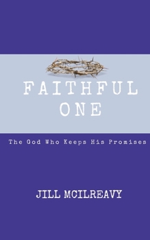 Paperback Faithful One: The God Who Keeps His Promises Book