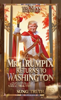 Hardcover Mr. Trumpix Returns To Washington Book