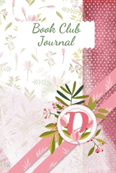 Book Club Journal: Letter D Personalized Monogram Book Review Notebook Diary | Pink Floral