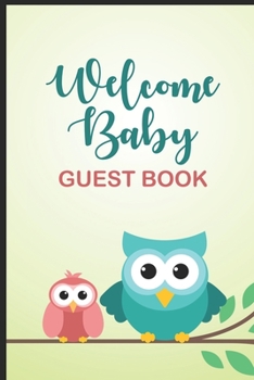 Welcome Baby Guest Book: Baby Shower Guest Book, Well-Wishes, Advice, & Baby Predictions Notebook, Welcoming New Baby, Bundle Of Joy Baby Journal
